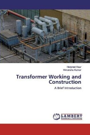 Cover of Transformer Working and Construction