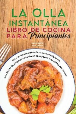 Cover of La olla instantanea Libro de cocina para principiantes