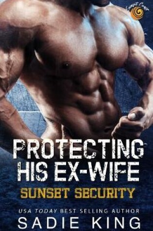 Cover of Protecting His Ex-Wife