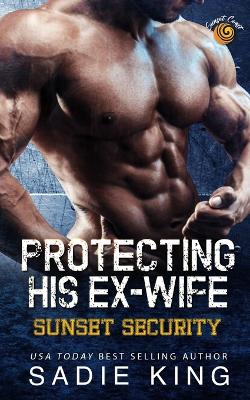 Book cover for Protecting His Ex-Wife