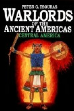 Cover of Warlords of the Ancient Americas