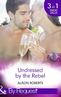 Book cover for Undressed By The Rebel