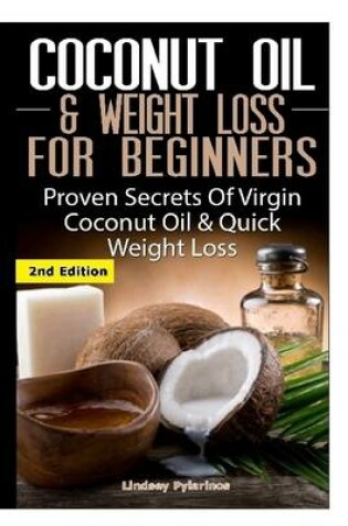 Cover of Coconut Oil & Weight Loss for Beginners