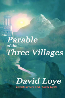 Book cover for The Parable of the Three Villages