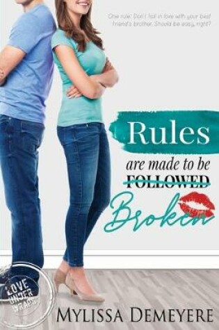 Cover of Rules are made to be Broken