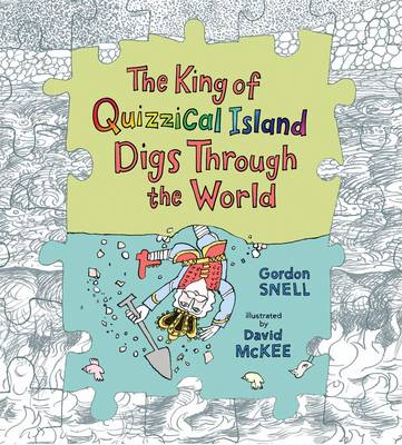 Book cover for The King of Quizzical Island Digs Through the World