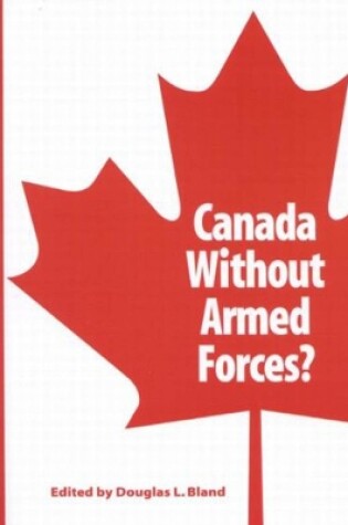 Cover of Canada Without Armed Forces?