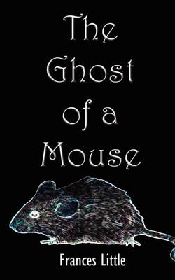 Book cover for The Ghost of a Mouse