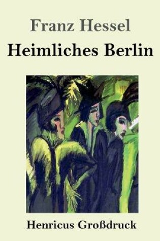 Cover of Heimliches Berlin (Großdruck)