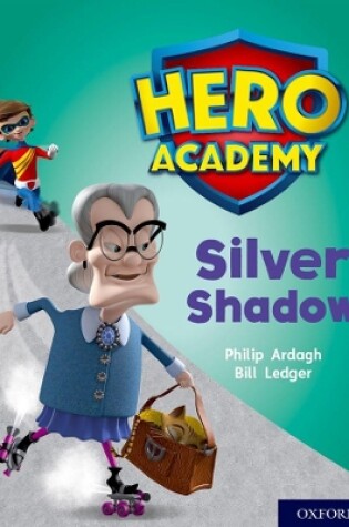 Cover of Hero Academy: Oxford Level 8, Purple Book Band: Silver Shadow
