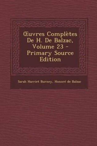 Cover of Oeuvres Completes de H. de Balzac, Volume 23 - Primary Source Edition