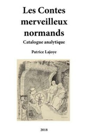 Cover of Les Contes merveilleux normands. Catalogue analytique