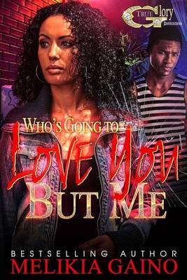 Book cover for Who's Going To Love You But Me