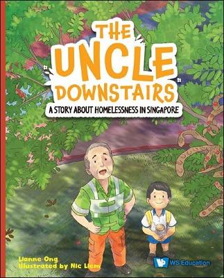 Book cover for Uncle Downstairs, The: A Story About Homelessness In Singapore