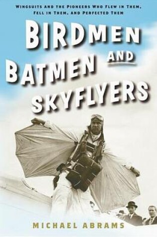 Cover of Birdmen, Batmen, and Skyflyers