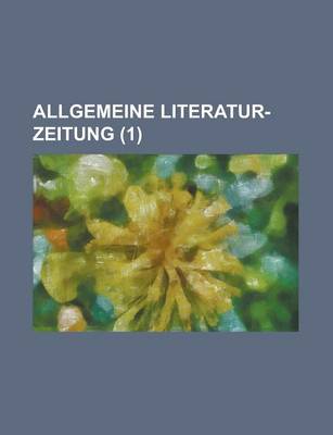 Book cover for Allgemeine Literatur-Zeitung (1)