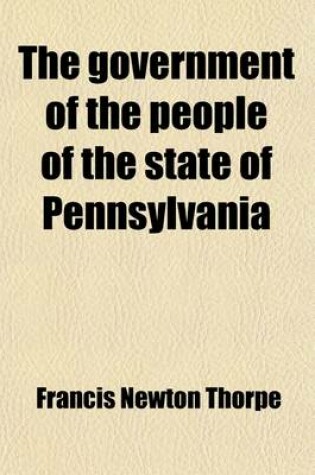 Cover of The Government of the People of the State of Pennsylvania