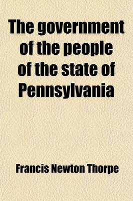 Book cover for The Government of the People of the State of Pennsylvania