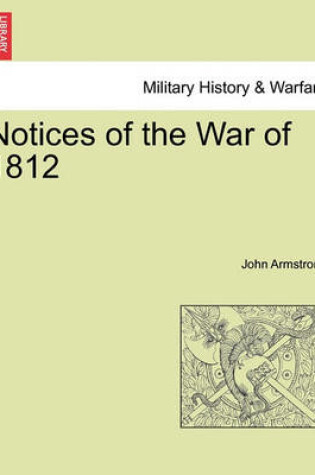 Cover of Notices of the War of 1812. Vol. II