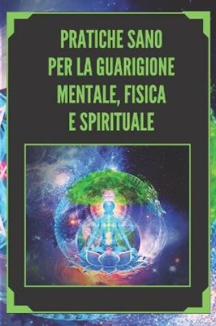 Cover of Pratiche Sano Per La Guarigione Mentale, Fisica E Spirituale