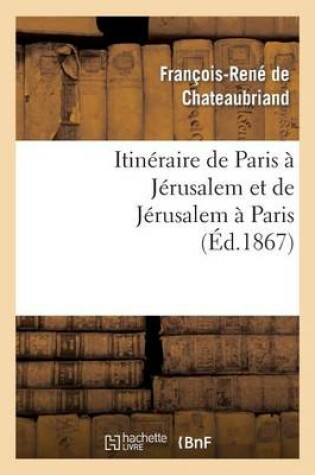 Cover of Itineraire de Paris A Jerusalem Et de Jerusalem A Paris