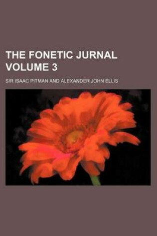 Cover of The Fonetic Jurnal Volume 3