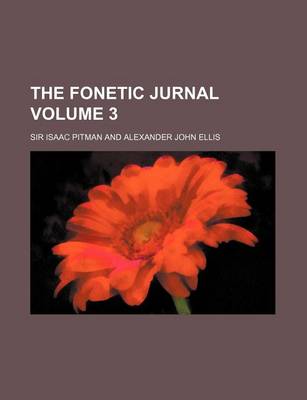 Book cover for The Fonetic Jurnal Volume 3