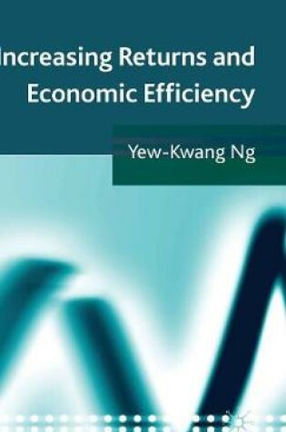 Cover of Increasing Returns and Economic Efficiency