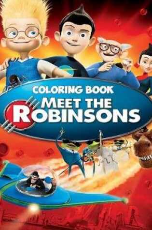 Cover of Meet the Robinsons Coloring Book