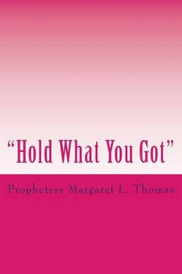 Book cover for Hold What You Got