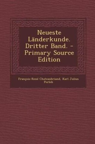 Cover of Neueste Landerkunde. Dritter Band. (Primary Source)