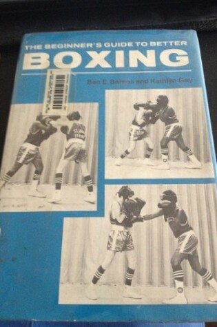 Cover of The Beginner's Guide to Better Boxing