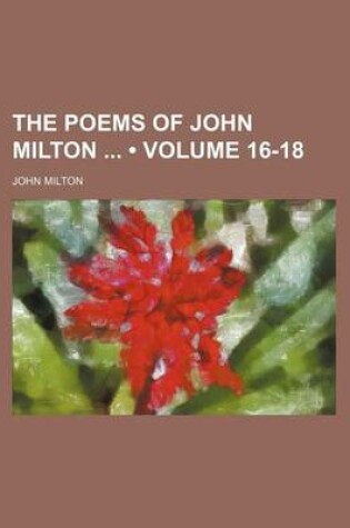 Cover of The Poems of John Milton (Volume 16-18)