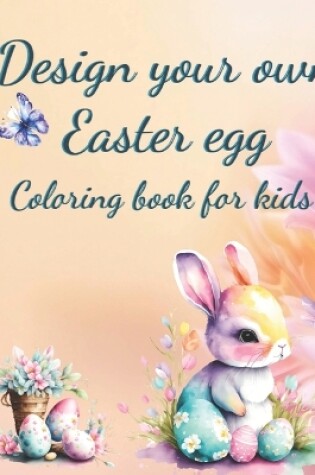 Cover of Design your own Easter Egg