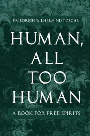 Cover of Human - All-Too-Human - A Book For Free Spirits