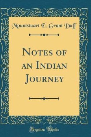 Cover of Notes of an Indian Journey (Classic Reprint)