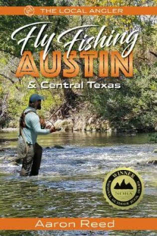 Cover of The Local Angler Fly Fishing Austin & Central Texas