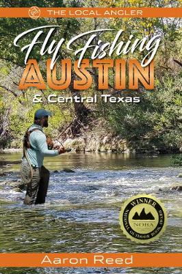 Book cover for The Local Angler Fly Fishing Austin & Central Texas