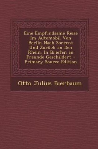 Cover of Eine Empfindsame Reise Im Automobil Von Berlin Nach Sorrent Und Zuruck an Den Rhein