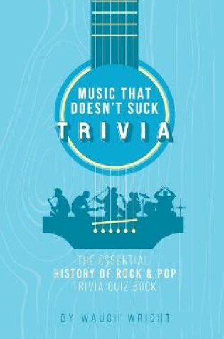 Cover of The Essential History of Rock & Pop Trivia Quiz Book