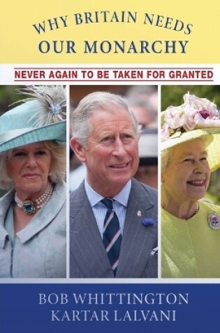 Cover of Why Britain Needs Our Monarchy