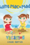 Book cover for Twins Mac & Madi's Vacation