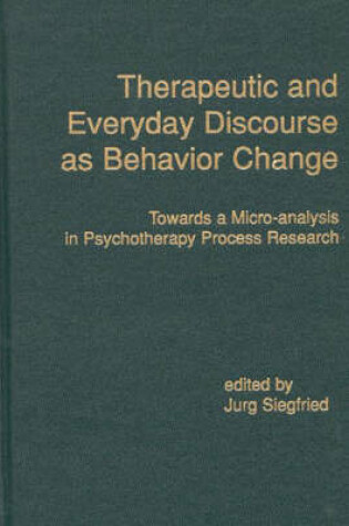 Cover of Therapeutic and Everyday Discourse as Behavior Change