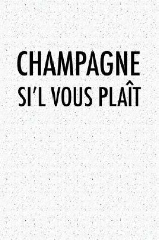 Cover of Champagne S'il Vous Plait