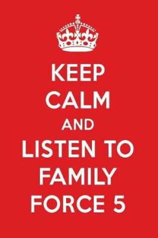 Cover of Keep Calm and Listen to Family Force 5