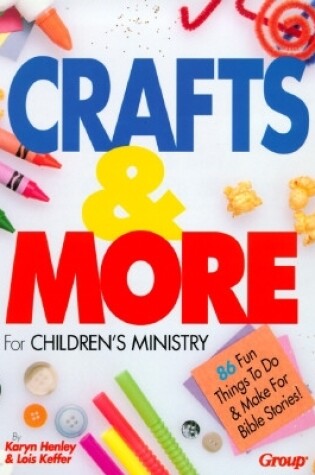 Cover of Crafts & More for Children's Ministry