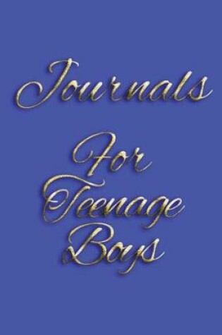 Cover of Journals For Teenage Boys