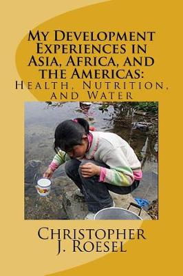 Cover of My Development Experiences in Asia, Africa, and the Americas