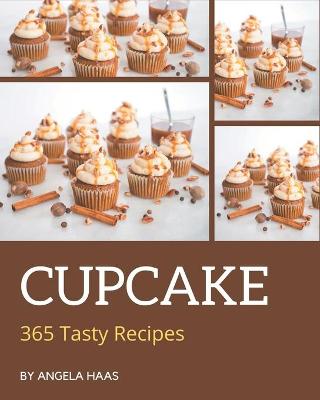 Book cover for 365 Tasty Cupcake Recipes