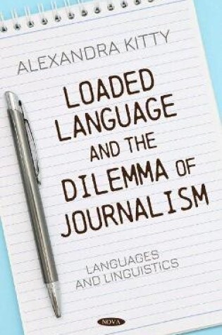 Cover of Loaded Language and the Dilemma of Journalism